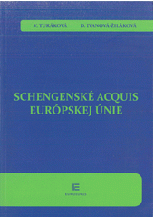 Schengenské acquis EÚ (Veronika Turáková)