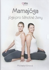 DVD Mamajóga - Jóga pro těhotné ženy (Michaela Klímová)